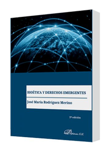 BIOÉTICA Y DERECHOS EMERGENTES BIOÉTICA Y DERECHOS EMERGENTES